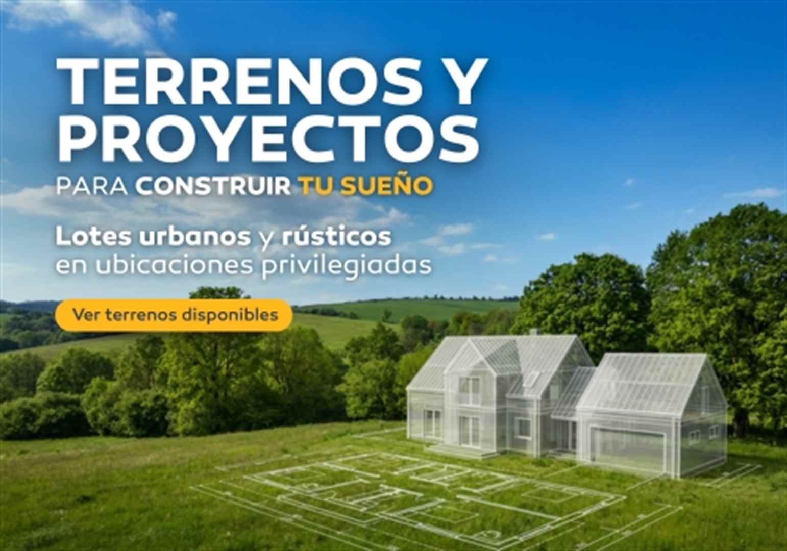 Land and projects to build your dream.